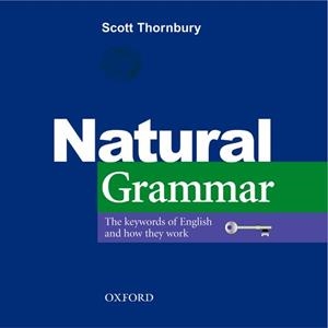 NATURAL GRAMMAR | 9780194386241 | THORNBURY, SCOTT | Llibreria Aqualata | Comprar llibres en català i castellà online | Comprar llibres Igualada