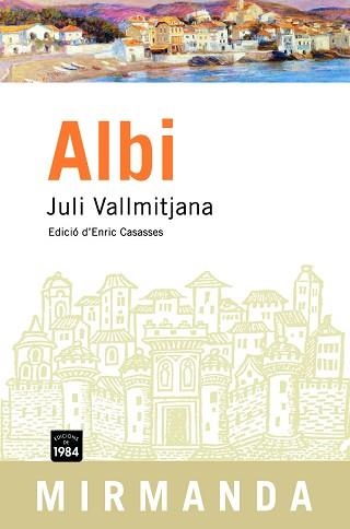 ALBI (MIRMANDA 44) | 9788496061835 | VALLMITJANA, JULI | Llibreria Aqualata | Comprar libros en catalán y castellano online | Comprar libros Igualada