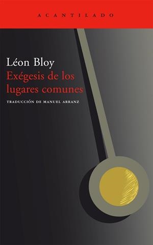 EXEGESIS DE LOS LUGARES COMUNES (ACANTILADO 142) | 9788496489820 | BLOY, LEON | Llibreria Aqualata | Comprar llibres en català i castellà online | Comprar llibres Igualada