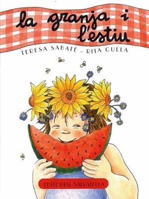 GRANJA I L'ESTIU, LA (EL CURS DE L'ANY) | 9788484123897 | SABATE, TERESA / CULLA, RITA | Llibreria Aqualata | Comprar libros en catalán y castellano online | Comprar libros Igualada