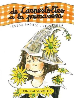DE CARNESTOLTES A LA PRIMAVERA (EL CURS DE L'ANY) | 9788484123880 | SABATE, TERESA / CULLA, RITA | Llibreria Aqualata | Comprar libros en catalán y castellano online | Comprar libros Igualada