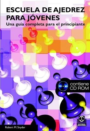 ESCUELA DE AJEDREZ PARA JOVENES + CD ROM | 9788480198868 | M. SNYDER, ROBERT | Llibreria Aqualata | Comprar libros en catalán y castellano online | Comprar libros Igualada