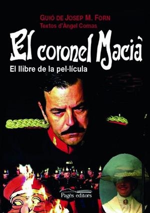 CORONEL MACIA, EL. EL LLIBRE DE LA PEL·LICULA | 9788497794855 | Llibreria Aqualata | Comprar libros en catalán y castellano online | Comprar libros Igualada