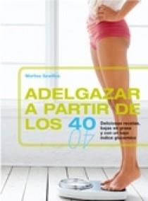 ADELGAZAR A PARTIR DE LOS 40 | 9788466630399 | SZWILLUS, MARLISA | Llibreria Aqualata | Comprar llibres en català i castellà online | Comprar llibres Igualada