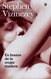 EN BRAZOS DE LA MUJER MADURA | 9788478719785 | VIZINCZKY, STEPHEN | Llibreria Aqualata | Comprar libros en catalán y castellano online | Comprar libros Igualada