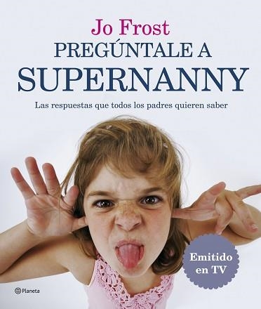 PREGUNTALE A LA SUPERNANNY | 9788408071884 | FROST, JO | Llibreria Aqualata | Comprar llibres en català i castellà online | Comprar llibres Igualada