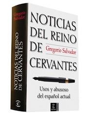 NOTICIAS DEL REINO DE CERVANTES. USOS Y ABUSOS DEL ESP | 9788467024869 | SALVADOR, GREGORIO | Llibreria Aqualata | Comprar libros en catalán y castellano online | Comprar libros Igualada