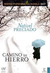 CAMINO DE HIERRO (PREMIO PRIMAVERA 2007) | 9788467024920 | PRECIADO, NATIVEL | Llibreria Aqualata | Comprar llibres en català i castellà online | Comprar llibres Igualada