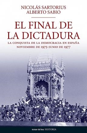 FINAL DE LA DICTADURA, EL (HISTORIA) | 9788484606345 | SARTORIUS, NICOLAS / SABIO, ALBERTO | Llibreria Aqualata | Comprar libros en catalán y castellano online | Comprar libros Igualada