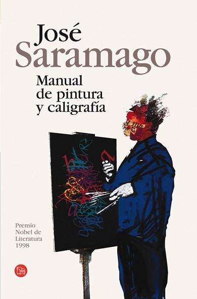 MANUAL DE PINTURA Y CCCALIGRAFIA (PLG 3-11) | 9788466369220 | SARAMAGO, JOSE | Llibreria Aqualata | Comprar llibres en català i castellà online | Comprar llibres Igualada