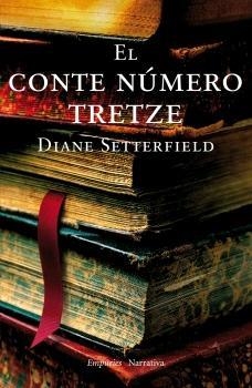 CONTE NUMERO TRETZE, EL (EMPURIES 298) | 9788497872379 | SETTERFIELD, DIANE | Llibreria Aqualata | Comprar llibres en català i castellà online | Comprar llibres Igualada
