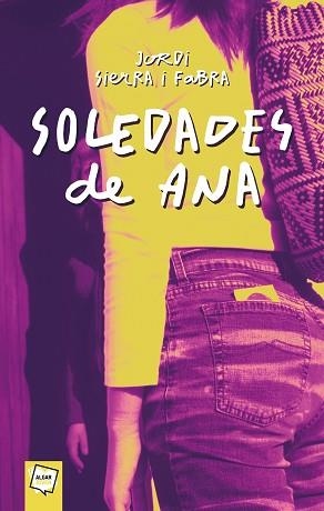 SOLEDADES DE ANA : ¿QUIEN ES RESPONSABLE DE UN EMBARAZO? | 9788495722867 | SIERRA I FABRA, JORDI (1947- ) | Llibreria Aqualata | Comprar llibres en català i castellà online | Comprar llibres Igualada