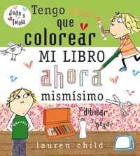TENGO QUE COLOREAR MI LIBRO AHORA MISMO (JUAN Y TOTOLA) | 9788478718443 | Llibreria Aqualata | Comprar libros en catalán y castellano online | Comprar libros Igualada