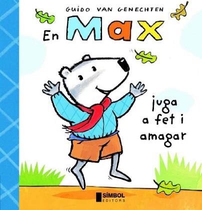 MAX JUGAA FET I AMAGAR, EN | 9788495987433 | VAN GENECHTEN, GUIDO | Llibreria Aqualata | Comprar libros en catalán y castellano online | Comprar libros Igualada