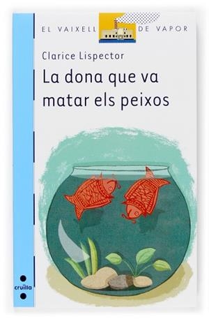 DONA QUE VA MATAR ELS PEIXOS, LA (VVB 143) | 9788466114448 | LISPECTOR, CLARICE | Llibreria Aqualata | Comprar libros en catalán y castellano online | Comprar libros Igualada