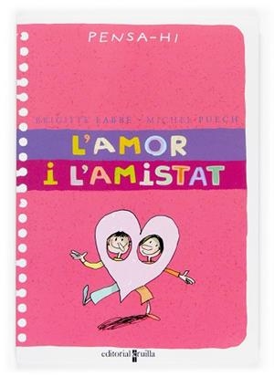 AMOR I L'AMISTAT, L' (PENSA-HI) | 9788466114479 | LABBE, BRIGITTE / PUECH, MICHEL | Llibreria Aqualata | Comprar llibres en català i castellà online | Comprar llibres Igualada