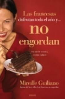 FRANCESAS DISFRUTAN TODO EL AÑO Y NO ENGORDAN, LAS | 9788466633277 | GUILIANO, MIREILLE | Llibreria Aqualata | Comprar libros en catalán y castellano online | Comprar libros Igualada