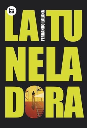 TUNELADORA, LA | 9788483430064 | LALANA, FERNANDO | Llibreria Aqualata | Comprar llibres en català i castellà online | Comprar llibres Igualada