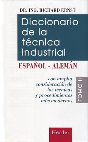 DICCIONARIO DE LA TECNICA INDUSTRIAL TOMO II ESPAÑOL-ALEMAN | 9788425419188 | ERNST, RICHARD | Llibreria Aqualata | Comprar libros en catalán y castellano online | Comprar libros Igualada
