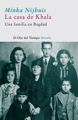 CASA DE KHALA, LA. UNA FAMILIA EN BAGDAD (OJO DEL TIEMPO 12) | 9788498410716 | NIJHUIS, MINKA | Llibreria Aqualata | Comprar llibres en català i castellà online | Comprar llibres Igualada