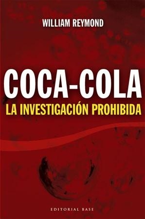 COCA-COLA. LA INVESTIGACION PROHIBIDA | 9788485031801 | REYMOND, WILLIAM | Llibreria Aqualata | Comprar libros en catalán y castellano online | Comprar libros Igualada