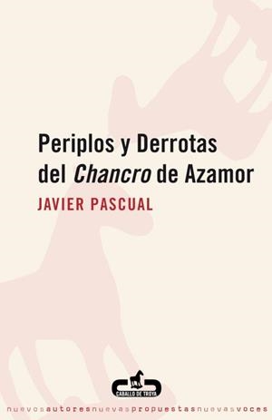 PERIPLOS Y DERROTAS DEL CHANCRO DE AZA | 9788496594111 | PASCUAL, JAVIER | Llibreria Aqualata | Comprar llibres en català i castellà online | Comprar llibres Igualada
