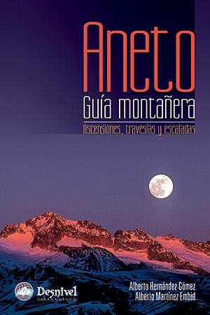 ANETO. GUIA MONTAÑERA | 9788498290714 | HERNANDEZ, ALBERTO | Llibreria Aqualata | Comprar llibres en català i castellà online | Comprar llibres Igualada