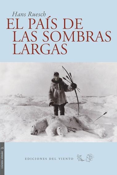 PAIS DE LAS SOMBRAS LARGAS, EL (VIENTO SIMUN 16) | 9788493406066 | RUESCH, HANS | Llibreria Aqualata | Comprar libros en catalán y castellano online | Comprar libros Igualada