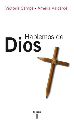 HABLEMOS DE DIOS | 9788430606382 | CAMPS, VICTORIA/VALCARCEL, AMELIA | Llibreria Aqualata | Comprar llibres en català i castellà online | Comprar llibres Igualada