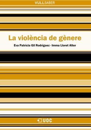 VIOLENCIA DE GENERE, LA (VULL SABER 48) | 9788497885645 | GIL RODRIGUEZ, EVA PATRICIA | Llibreria Aqualata | Comprar llibres en català i castellà online | Comprar llibres Igualada