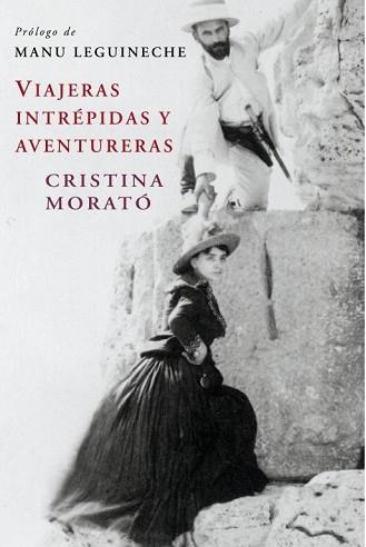 VIAJERAS INTREPIDAS Y AVENTURERAS (ED.ACTUALIZADA) | 9788401379758 | MORATO, CRISTINA | Llibreria Aqualata | Comprar libros en catalán y castellano online | Comprar libros Igualada