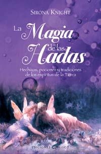 MAGIA DE LAS HADAS, LA | 9788497773645 | KNIGHT, SIRONA | Llibreria Aqualata | Comprar llibres en català i castellà online | Comprar llibres Igualada