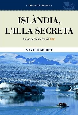 ISLANDIA, L'ILLA SECRETA : VIATGE PER LES TERRES D'ODIN | 9788495946430 | MORET ROS, XAVIER | Llibreria Aqualata | Comprar libros en catalán y castellano online | Comprar libros Igualada