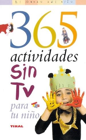 365 ACTIVIDADES SIN TV PARA TU NIÑO | 9788430545070 | BENNETT, STEVE / BENNETT, RUTH | Llibreria Aqualata | Comprar llibres en català i castellà online | Comprar llibres Igualada
