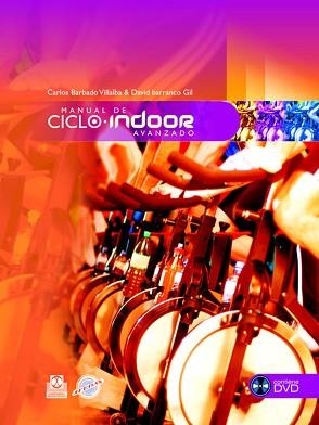 MANUAL DE CICLO INDOOR AVANZADO +CD-ROM | 9788480199315 | BARBADO VILLALBA, CARLOS/BARRANCO GIL, DAVID | Llibreria Aqualata | Comprar libros en catalán y castellano online | Comprar libros Igualada