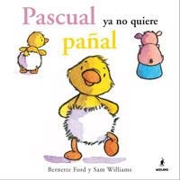 PASCUAL YA NO QUIERE PAÑAL | 9788478719013 | FORD, BERNETTE-WILLIAMS, SAM | Llibreria Aqualata | Comprar libros en catalán y castellano online | Comprar libros Igualada
