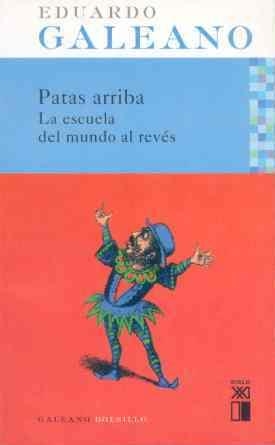 PATAS ARRIBA. LA ESCUELA DEL MUNDO AL REVES | 9788432312076 | GALEANO, EDUARDO | Llibreria Aqualata | Comprar libros en catalán y castellano online | Comprar libros Igualada