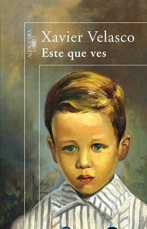 ESTE QUE VES | 9788420471969 | VELASCO, XAVIER (1958- ) | Llibreria Aqualata | Comprar libros en catalán y castellano online | Comprar libros Igualada