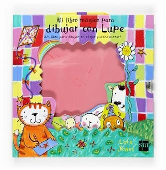 MI LIBRO MAGICO PARA DIBUJAR CON LUPE | 9788467515466 | JONES, LARA | Llibreria Aqualata | Comprar libros en catalán y castellano online | Comprar libros Igualada