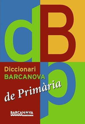 DICCIONARI BARCANOVA DE PRIMARIA CATALA | 9788448920661 | Llibreria Aqualata | Comprar llibres en català i castellà online | Comprar llibres Igualada