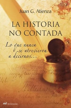 HISTORIA NO CONTADA, LA | 9788427033573 | ATIENZA, JUAN G | Llibreria Aqualata | Comprar libros en catalán y castellano online | Comprar libros Igualada