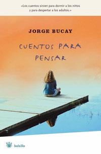 CUENTOS PARA PENSAR | 9788479012199 | BUCAY, JORGE | Llibreria Aqualata | Comprar llibres en català i castellà online | Comprar llibres Igualada
