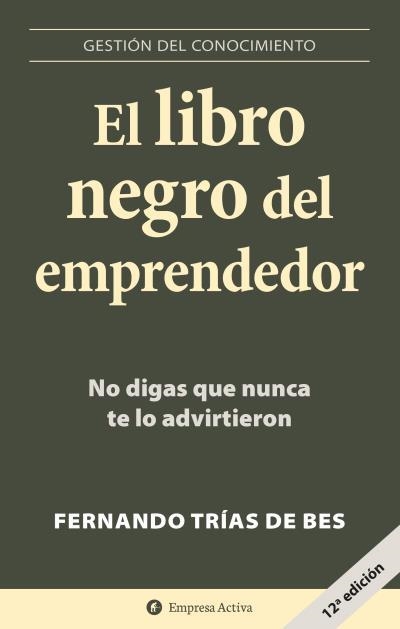 LIBRO NEGRO DEL EMPRENDEDOR, EL | 9788496627260 | TRIAS DE BES, FERNANDO | Llibreria Aqualata | Comprar libros en catalán y castellano online | Comprar libros Igualada