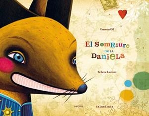 SOMRIURE DE LA DANIELA, EL | 9788493438036 | LUCIANI, REBECCA / GIL, CARMEN | Llibreria Aqualata | Comprar libros en catalán y castellano online | Comprar libros Igualada