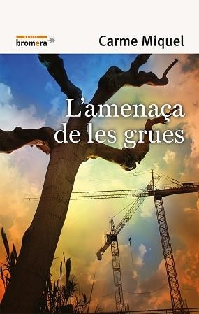 AMENAÇA DE LES GRUES, L´ (ESPURNA 81) | 9788498241990 | MIQUEL, CARME | Llibreria Aqualata | Comprar llibres en català i castellà online | Comprar llibres Igualada