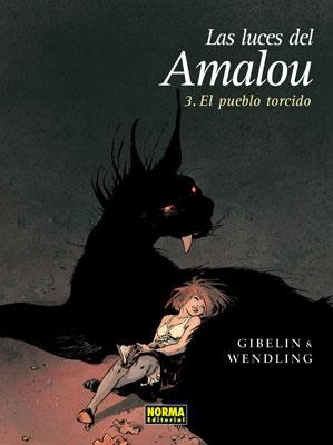 LUCES DE AMALOU 3, LAS. EL PUEBLO TORCIDO | 9788498470390 | GIBELIN, CRISTOPHE / WENDLING, CLAIRE | Llibreria Aqualata | Comprar libros en catalán y castellano online | Comprar libros Igualada