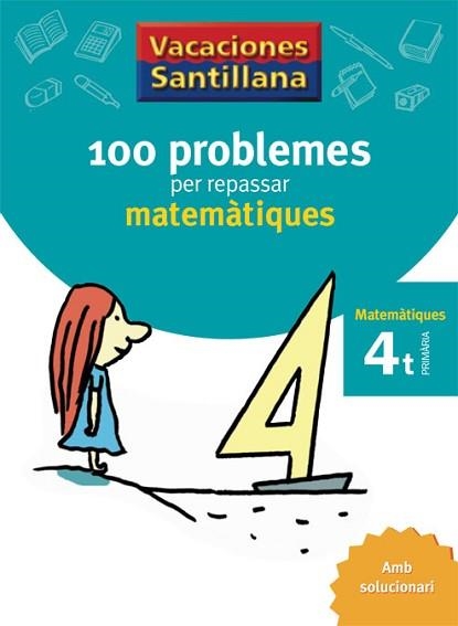 VACANCES 4T PRIM MATEMATIQUES (100 PROBLEMES PER REPASSAR) | 9788479182304 | Llibreria Aqualata | Comprar llibres en català i castellà online | Comprar llibres Igualada