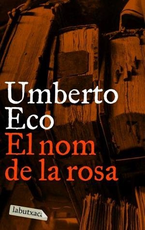 NOM DE LA ROSA, EL (LA BUTXACA) | 9788496863088 | ECO, UMBERTO | Llibreria Aqualata | Comprar libros en catalán y castellano online | Comprar libros Igualada