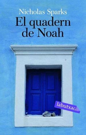 QUADERN DE NOAH, EL (LABUTXACA) | 9788496863057 | SPARKS, NICHOLAS | Llibreria Aqualata | Comprar libros en catalán y castellano online | Comprar libros Igualada