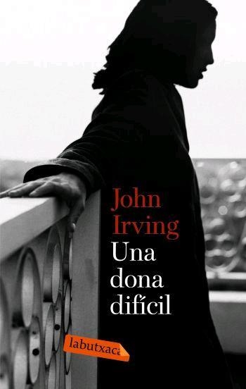 UNA DONA DIFICIL (LABUTXACA) | 9788496863026 | IRVING, JOHN | Llibreria Aqualata | Comprar llibres en català i castellà online | Comprar llibres Igualada